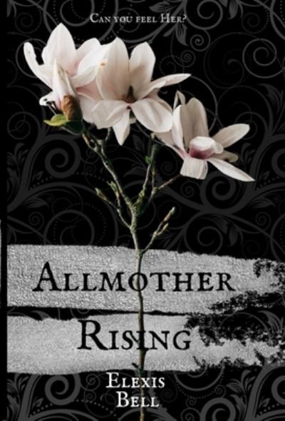 Cover for Elexis Bell · Allmother Rising (Inbunden Bok) (2021)