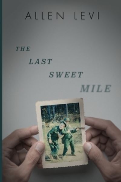 Cover for Allen Levi · The Last Sweet Mile (Paperback Book) (2022)