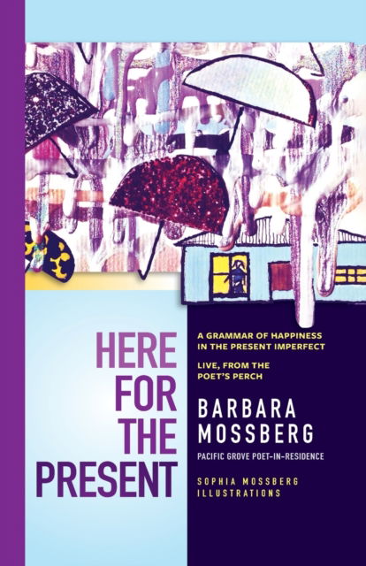 Cover for Barbara Mossberg · Here For The Present (Paperback Book) (2021)