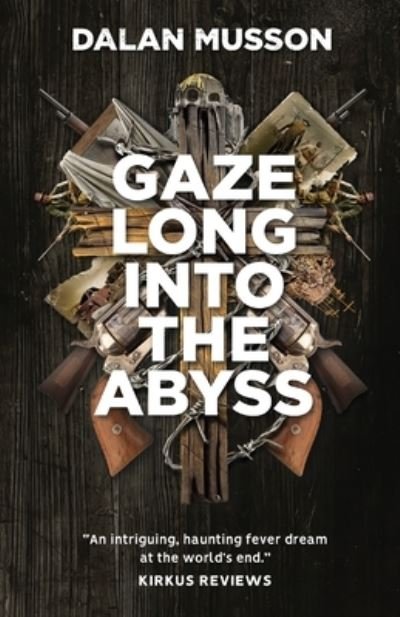 Cover for Dalan Musson · Gaze Long into the Abyss (Bok) (2023)