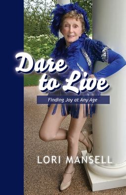 Cover for Lori Mansell · Dare to Live (Paperback Book) (2021)