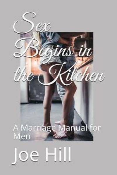 Cover for Joe Hill · Sex Begins in the Kitchen (Paperback Bog) (2017)