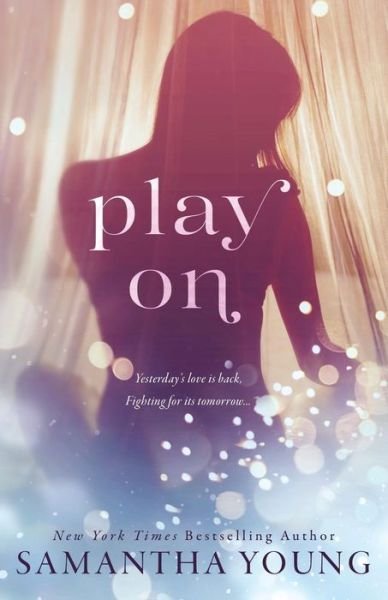Play On - Samantha Young - Livros - Createspace Independent Publishing Platf - 9781974262144 - 10 de agosto de 2017