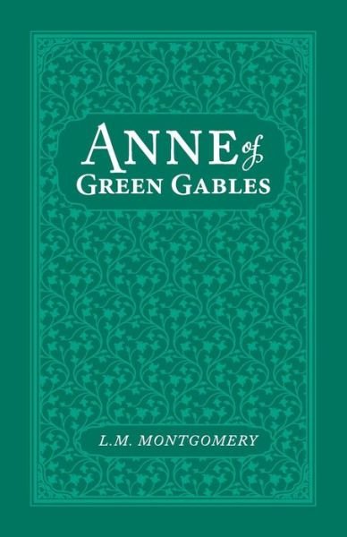 Cover for Lucy Maud Montgomery · Anne of Green Gables (Pocketbok) (2018)