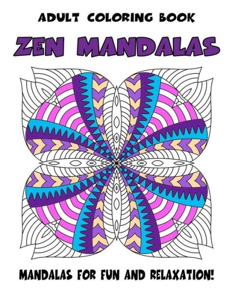 Cover for Mindful Coloring Books · Adult Coloring Book Zen Mandalas (Paperback Book) (2017)