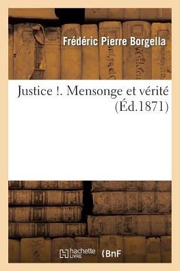 Cover for Borgella · Justice !. Mensonge Et Verite (Paperback Book) (2014)