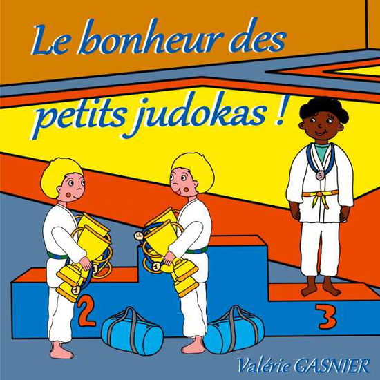 Cover for Gasnier · Le bonheur des petits judokas (Book)