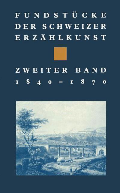 Fundstucke Der Schweizer Erzahlkunst: 1840-1870 - Birkhauser Klassiker - Charbon - Książki - Springer Basel - 9783034861144 - 11 kwietnia 2014