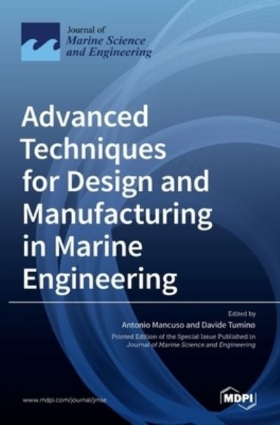 Cover for Mdpi AG · Advanced Techniques for Design and Manufacturing in Marine Engineering (Hardcover Book) (2022)