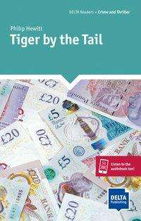 Tiger by the Tail - Philip Hewitt - Books - Ernst Klett Sprachen GmbH - 9783125011144 - August 12, 2019