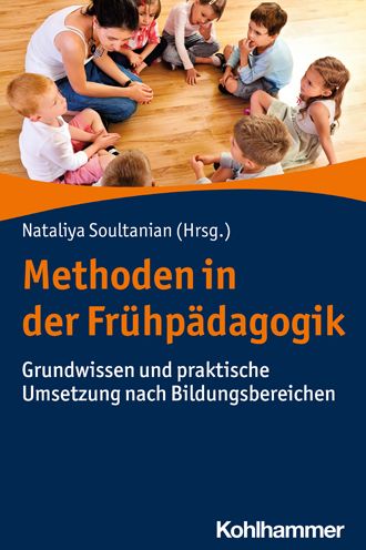 Methoden in der Frühpädagogik - Nataliya Soultanian - Książki - Kohlhammer, W., GmbH - 9783170363144 - 30 czerwca 2021