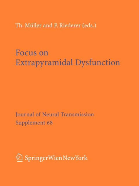 Cover for T Mller · Focus on Extrapyramidal Dysfunction - Journal of Neural Transmission. Supplementa (Paperback Book) [Softcover reprint of the original 1st ed. 2004 edition] (2004)