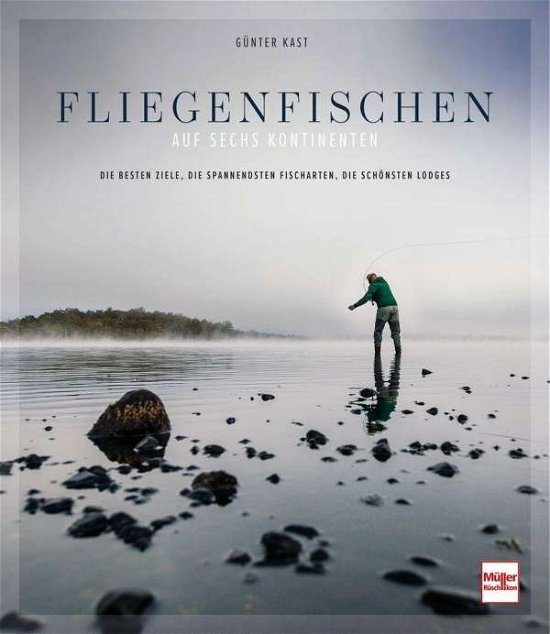 Cover for Kast · Fliegenfischen auf sechs Kontinent (Book)
