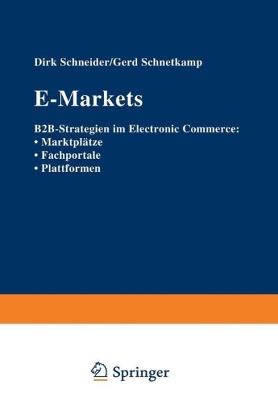 Cover for Dirk Schneider · E-Markets (Paperback Book) [Softcover reprint of the original 1st ed. 2000 edition] (2012)