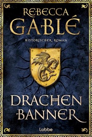 Cover for Rebecca Gablé · Drachenbanner (Buch)
