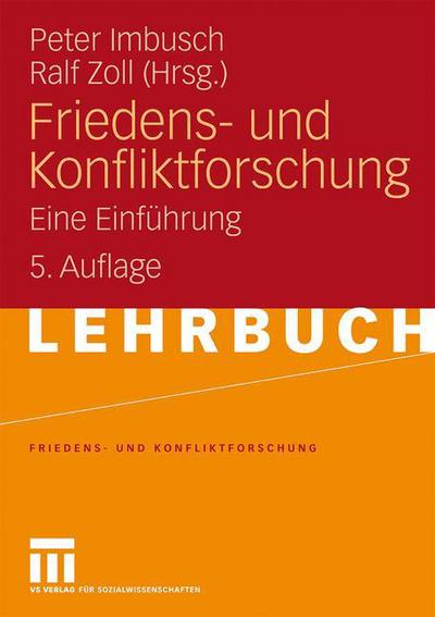 Cover for Peter Imbusch · Friedens- Und Konfliktforschung: Eine Einfuhrung - Friedens- Und Konfliktforschung (Taschenbuch) [5th 5. Aufl. 2010 edition] (2010)