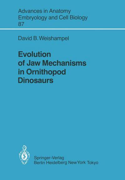 Cover for David B. Weishampel · Evolution of Jaw Mechanisms in Ornithopod Dinosaurs - Advances in Anatomy, Embryology and Cell Biology (Paperback Book) [Softcover reprint of the original 1st ed. 1984 edition] (1984)