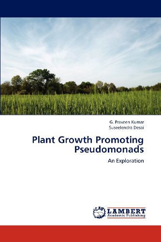 Cover for Suseelendra Desai · Plant Growth Promoting Pseudomonads: an Exploration (Paperback Book) (2012)