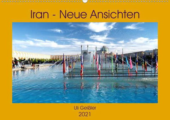 Cover for Geißler · Iran - Neue Ansichten (Wandkale (Book)