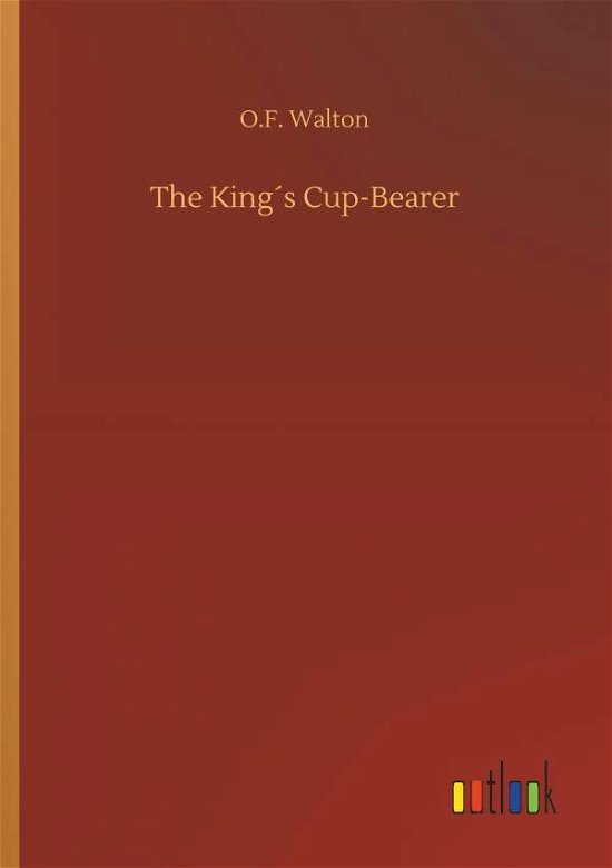 Cover for Walton · The King s Cup-Bearer (Bok) (2018)