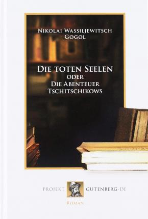 Cover for Nikolai Wassiljewitsch Gogol · Die toten Seelen (Hardcover Book) (2019)