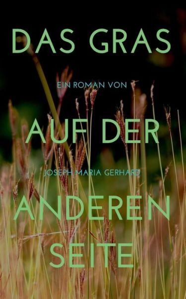 Cover for Gerhard · Das Gras auf der anderen Seite (Bok) (2021)