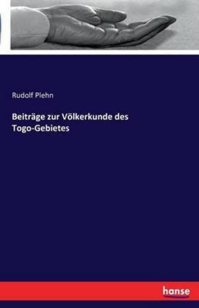 Cover for Plehn · Beiträge zur Völkerkunde des Togo (Book) (2016)