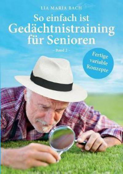 So einfach ist Gedächtnistraining - Bach - Books -  - 9783743123144 - April 27, 2017