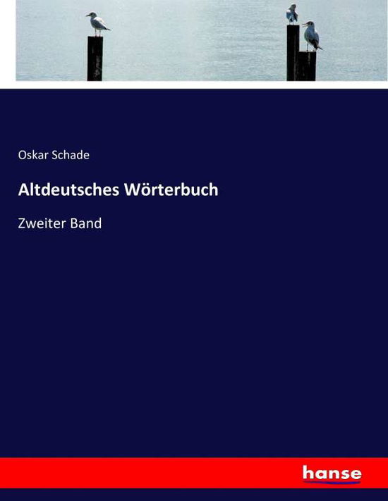 Cover for Schade · Altdeutsches Wörterbuch (Bok) (2016)