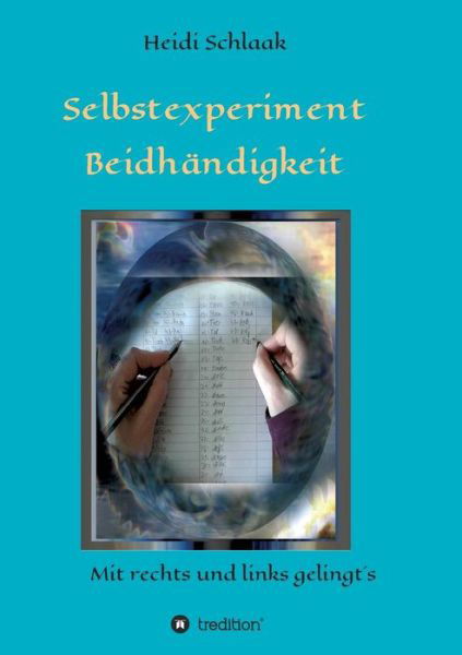 Cover for Schlaak · Selbstexperiment Beidhändigkeit (Buch) (2018)