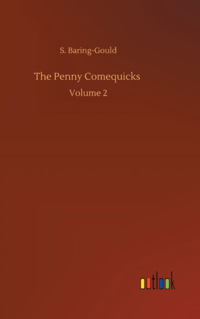 Cover for S Baring-Gould · The Penny Comequicks: Volume 2 (Hardcover Book) (2020)