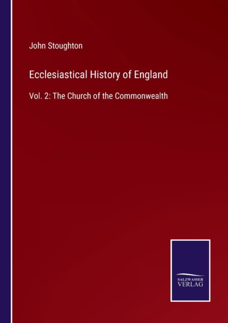 Cover for John Stoughton · Ecclesiastical History of England (Paperback Book) (2022)