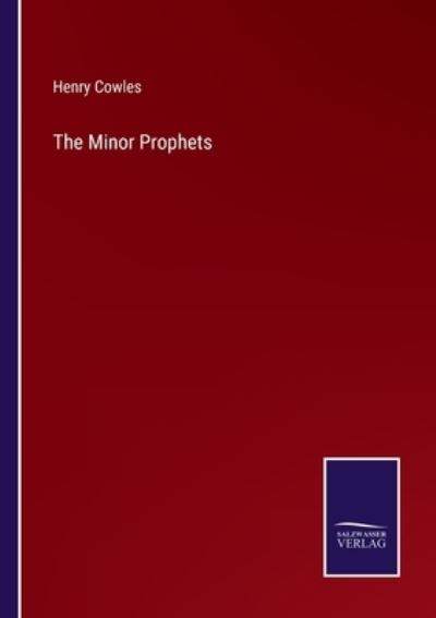 Cover for Henry Cowles · The Minor Prophets (Paperback Book) (2022)