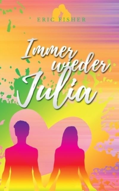 Cover for Eric Fisher · Immer wieder Julia (Paperback Book) (2021)