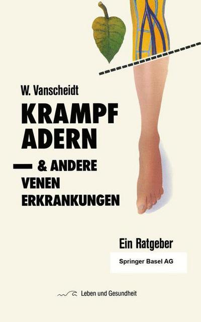 Cover for W Vanscheidt · Krampfadern Und Andere Venenerkrankungen: Ein Ratgeber - Leben Und Gesundheit (Paperback Book) [1987 edition] (1987)