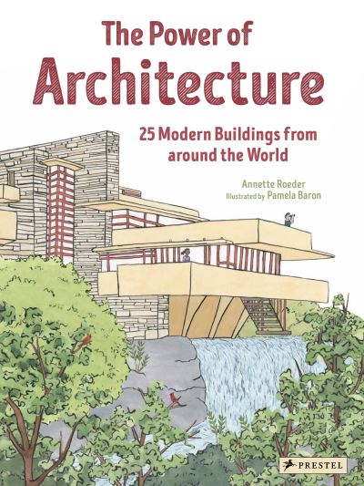 Cover for Annette Roeder · The Power of Architecture: 25 Modern Buildings from Around the World (Gebundenes Buch) (2022)