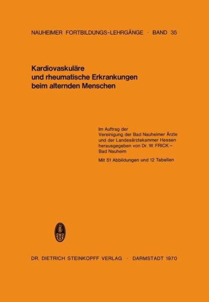 Cover for O Hammer · Kardiovaskulare Und Rheumatische Erkrankungen Beim Alternden Menschen: 35. Fortbildungslehrgang in Bad Nauheim Vom 26.-28. September 1969 - Nauheimer Fortbildungslehrgange (Paperback Bog) (1970)