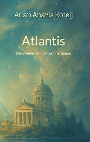 Cover for Atlan Anaris Koteij · Atlantis (Book) (2025)