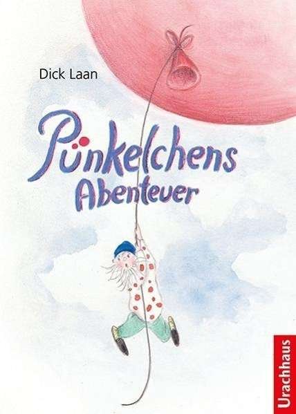Pünkelchens Abenteuer - Laan - Books -  - 9783825179144 - 