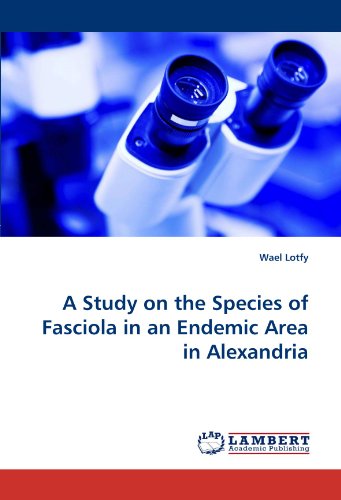 Cover for Wael Lotfy · A Study on the Species of Fasciola in an Endemic Area in Alexandria (Taschenbuch) (2010)