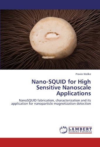 Cover for Pravin Walke · Nano-squid for High Sensitive Nanoscale Applications: Nanosquid Fabrication, Characterization and Its Application for Nanoparticle Magnetization Detection (Paperback Book) (2011)