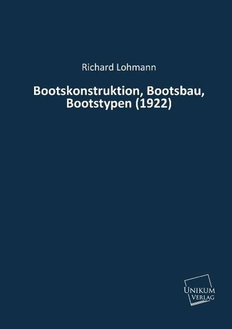 Bootskonstruktion, Bootsbau, - Lohmann - Books -  - 9783845700144 - 