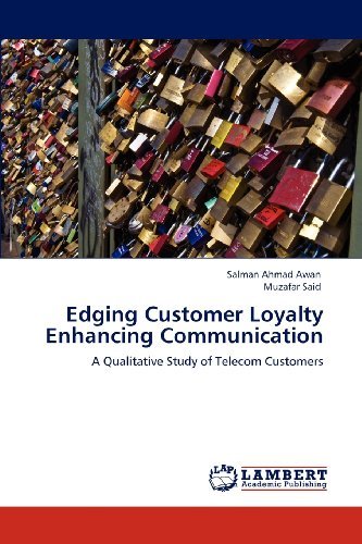 Cover for Muzafar Said · Edging Customer Loyalty Enhancing Communication: a Qualitative Study of Telecom Customers (Paperback Bog) (2012)