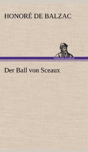 Cover for Honore De Balzac · Der Ball Von Sceaux (Gebundenes Buch) [German edition] (2012)