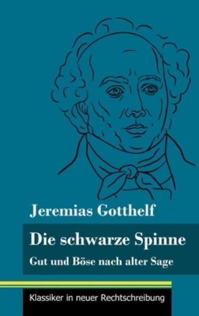 Cover for Jeremias Gotthelf · Die schwarze Spinne (Hardcover Book) (2021)