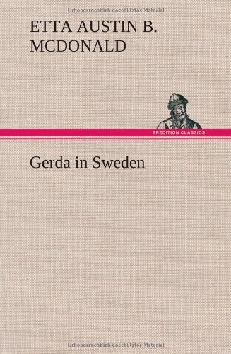 Cover for Etta Austin Blaisdell Mcdonald · Gerda in Sweden (Hardcover bog) (2013)