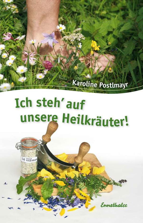 Cover for Postlmayr · Ich steh' auf unsere Heilkräu (Book)