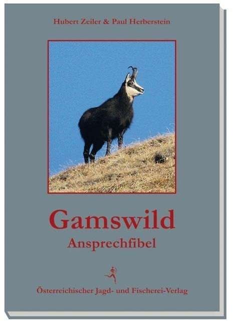 Gamswild-Ansprechfibel - Zeiler - Böcker -  - 9783852081144 - 