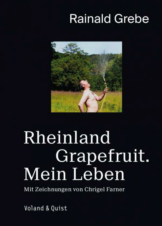 Cover for Rainald Grebe · Rheinland Grapefruit. Mein Leben (Inbunden Bok) (2021)