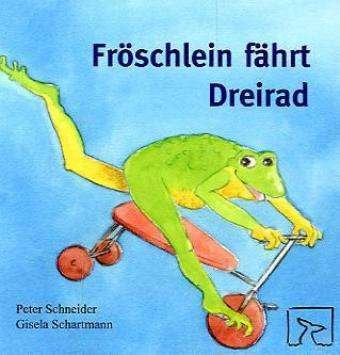 Cover for Peter Schneider · FrÃ¶schlein FÃ¤hrt Dreirad (Book)